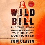 Wild Bill: The First American Gunfighter Documentary