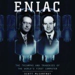 ENIAC: The First Computer's Triumphs and Tragedies