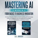 Mastering AI: Essential Guide for Practical Applications