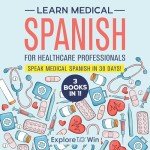 Master Medical Spanish: 30-Day Guide for Professionals