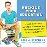 Hacking Your Education: Learn Smarter, Save Money