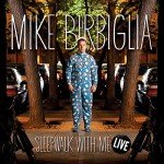 Mike Birbiglia: Live Sleepwalk with Me Performance