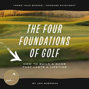 Master Golf: The Four Foundations for Success