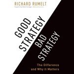 Good Strategy vs. Bad Strategy: Key Insights