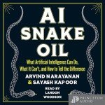 AI Snake Oil: Understanding AI's Capabilities and Limits