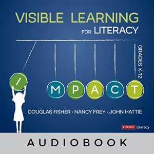 Visible Learning for Literacy: Best Practices K-12