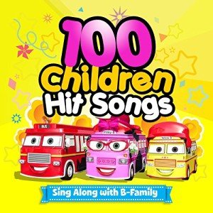 B-Family's 100 Sing-Along Children's Hit Songs