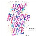 How to Murder Your Life: Streaming Memoir