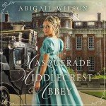 Masquerade at Middlecrest Abbey: Regency Romance Streaming