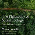 Social Ecology: Essays on Dialectical Naturalism