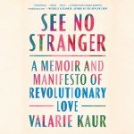See No Stranger: Revolutionary Love Memoir