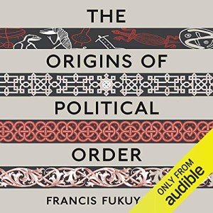 Political Order Origins: Prehuman to French Revolution