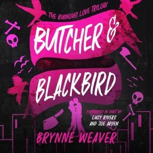 Butcher & Blackbird: The Ruinous Love Trilogy