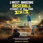 Inspiring Baseball Stories for Kids: 20 Tales