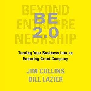 Beyond Entrepreneurship 2.0: Build a Lasting Business