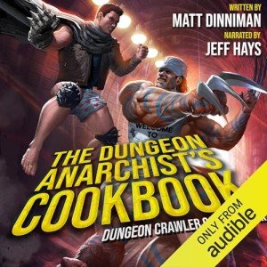 Dungeon Crawler Carl: The Dungeon Anarchist's Cookbook