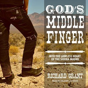 God's Middle Finger: Explore the Sierra Madre