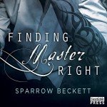 Finding Master Right: Masters Unleashed, Book 1