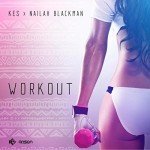Workout featuring Nailah Blackman - Stream Now!