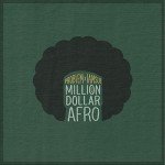 Million Dollar Afro - Explicit Streaming Access