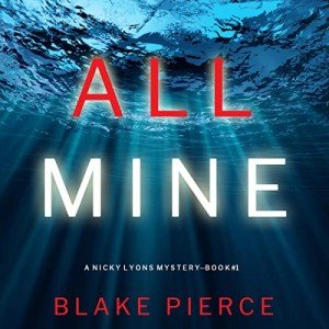 All Mine: Nicky Lyons FBI Thriller Book 1