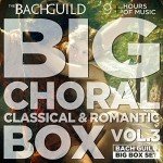 Choral Masterpieces Vol III: Classical & Romantic