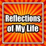 Reflections of My Life - Streaming Exclusive