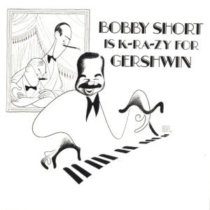 Bobby Short Celebrates Gershwin: K-RA-ZY Performance
