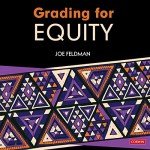 Transforming Schools: Grading for Equity Explained