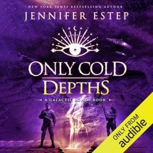Only Cold Depths: Galactic Bonds, Book Four