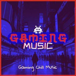 Chill Gaming Soundtrack for Relaxation