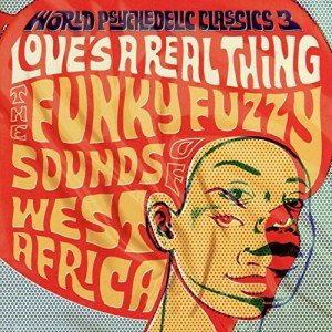 Psychedelic Classics Volume 3: Love's a Real Thing