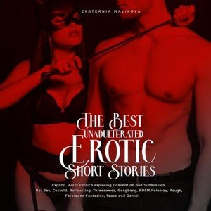 Ultimate Collection of Erotic Short Stories
