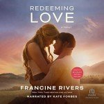 Redeeming Love - A Must-See Romantic Drama