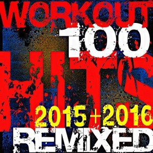 Ultimate Workout Remix Hits (2015-2016)