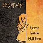 Come Little Children - Stream Anytime, Anywhere
