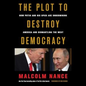 Unmasking Putin's Threat to Democracy and the West