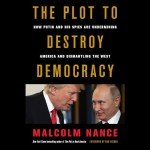 Unmasking Putin's Threat to Democracy and the West