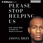Stop Helping Us: Liberals and Black Success