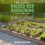 Beginner's Guide to Organic Gardening Success