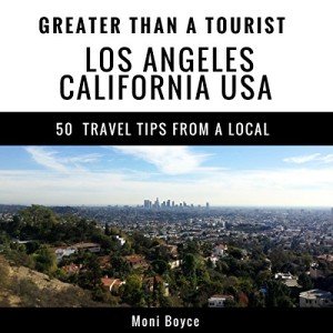 Local’s Guide: 50 Los Angeles Travel Tips