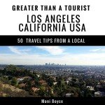 Local’s Guide: 50 Los Angeles Travel Tips