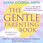 Gentle Parenting: A Guide for Happy Kids