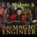 The Magic Engineer: Saga of Recluce Book 3