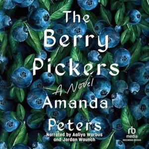 The Berry Pickers: A Must-Watch Movie