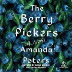 The Berry Pickers: A Must-Watch Movie