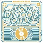 For Discos Only: Indie Dance Music From Fantasy & Vanguard Records (1976-1981)