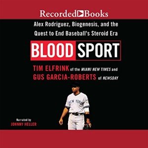 Blood Sport: The Fight Against Baseball's Steroid Era