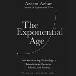 The Exponential Age: Transforming Business and Society