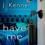 Have Me: Stark Trilogy Novella 3.6